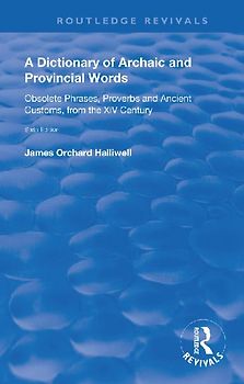 A Dictionary of Archaic and Provincial Words