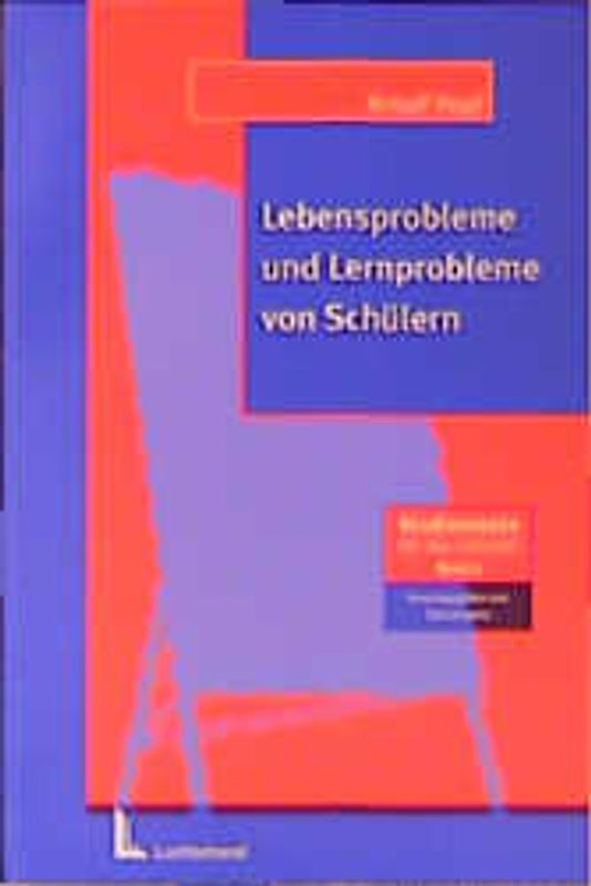 Lebensprobleme und Lernprobleme von Schülern