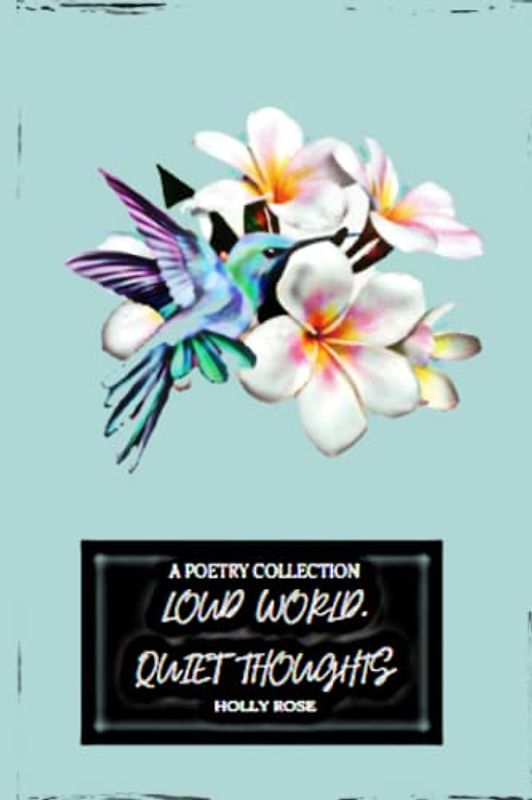 Loud World, Quiet Thoughts