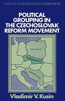 Political Grouping in the Czechoslovak Reform Movement