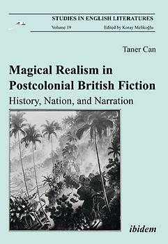 Magical Realism in Postcolonial British Fiction