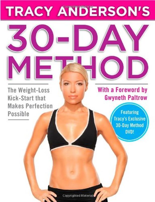 Tracy Anderson's 30-Day Method: The Weight-Loss Kick-Start that Makes Perfection Possible - Tracy Anderson