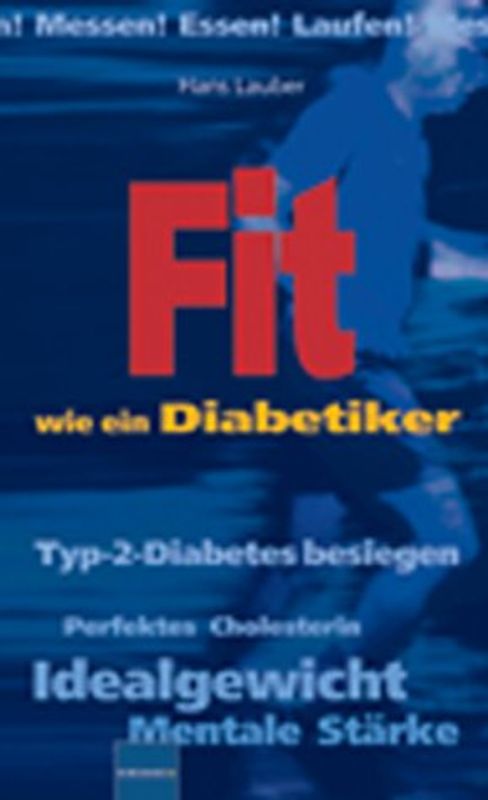 Fit wie ein Diabetiker. Messen! Essen! Laufen!
