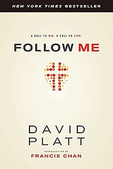 Chan, Francis - Follow Me: A Call to Die. a Call to Live