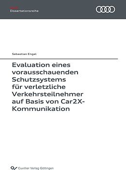 Evaluation eines vorausschauenden Schutzsystems für verletzliche Verkehrsteilnehmer auf Basis von Car2X-Kommunikation