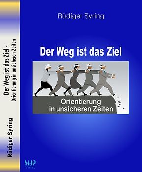 Der Weg ist das Ziel