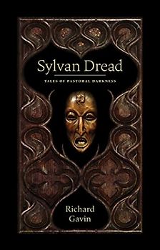 Sylvan Dread: Tales of Pastoral Darkness