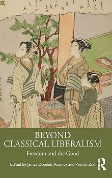 Beyond Classical Liberalism