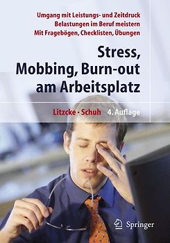 Stress, Mobbing und Burn-out am Arbeitsplatz