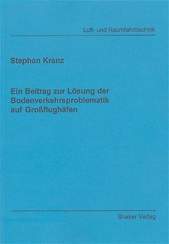 Ein Beitrag zur Lösung der Bodenverkehrsproblematik auf Großflughäfen