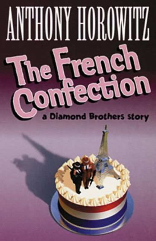 The French Confection (Diamond Brothers Story)