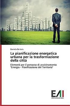 La pianificazione energetica urbana per la trasformazione della città