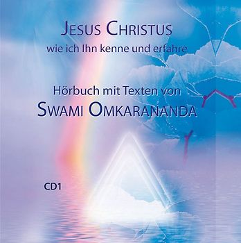 Jesus Christus, wie ich Ihn kenne und erfahren – 2 Audio CDs