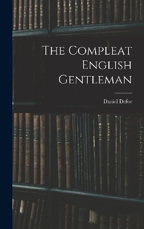 The Compleat English Gentleman