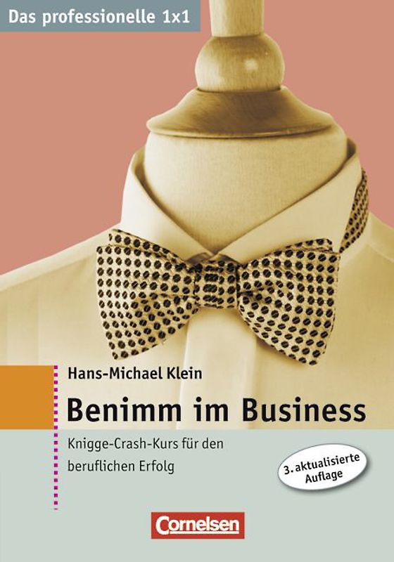 Das professionelle 1 x 1 / Benimm im Business