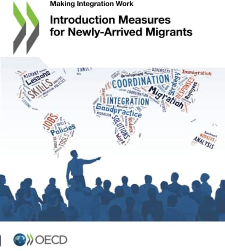 Introduction Measures for Newly-Arrived Migrants (Making Integration Work)