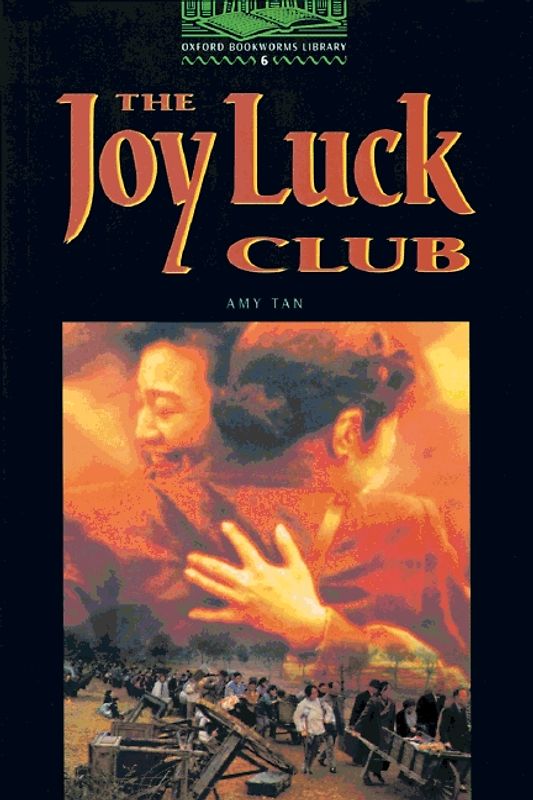 Oxford Bookworms Library / 10. Schuljahr, Stufe 3 - The Joy Luck Club