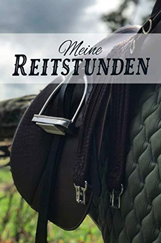 Meine Reitstunden: Das Tagebuch für den Reitunterricht: Sorgfältig gestalteter Inhalt für schnelle, individuelle Einträge von Reitstunden und Informationen zu deinem Pferd