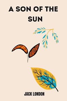 a son of the sun by Jack London