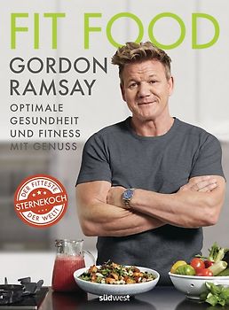 Fit Food – Optimale Gesundheit und Fitness mit Genuss