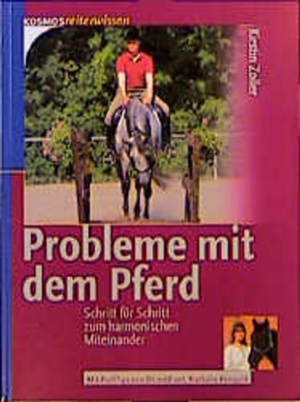 Probleme mit dem Pferd. Schritt für Schritt zum harmonischen Miteinander