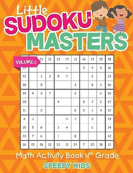 Little Sudoku Masters - Math Activity Book 4th Grade - Volume 1