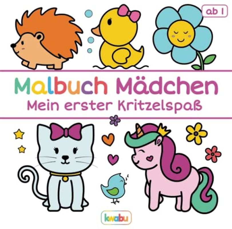 Malbuch Mädchen - Mein erster Kritzelspaß: Für Kinder ab 1 Jahr - Blume, Spatz, Einhorn, Igel und viele weitere süße Motive zum ersten Ausmalen und Kritzeln