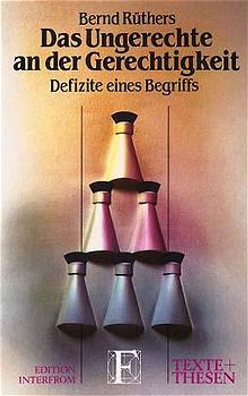 Das Ungerechte an der Gerechtigkeit