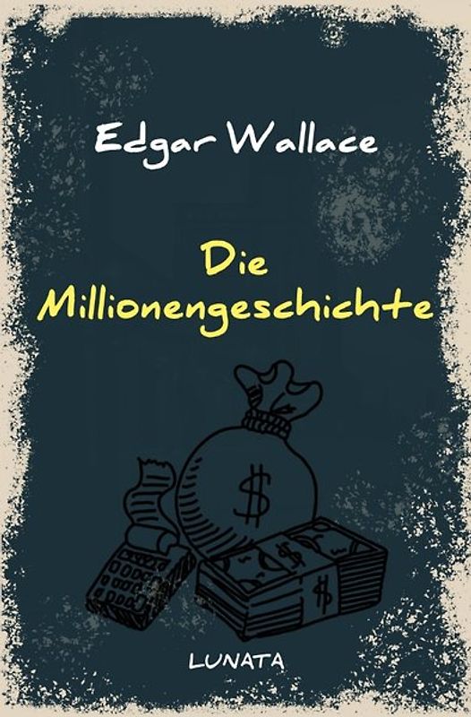 Edgar-Wallace-Reihe / Die Millionengeschichte