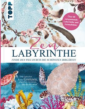 Zen Labyrinthe – Finde den Weg durch die schönsten Irrgärten