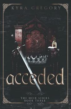 Acceded (The Heir Series, Band 3)