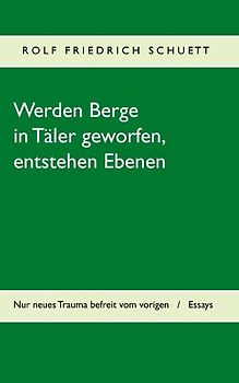 Werden Berge in Täler geworfen, entstehen Ebenen