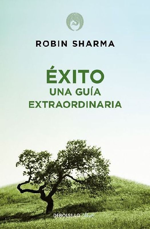 Éxito. Una Guía Extraordinaria / The Greatness Guide