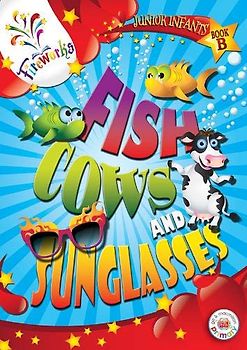 Fish, Cows and Sunglasses Junior Infants Book B (Fireworks English)