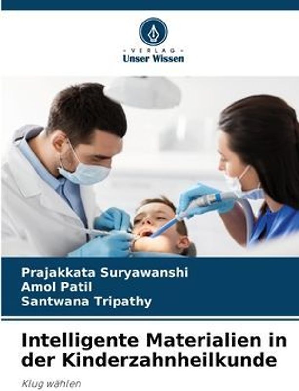 Intelligente Materialien in der Kinderzahnheilkunde