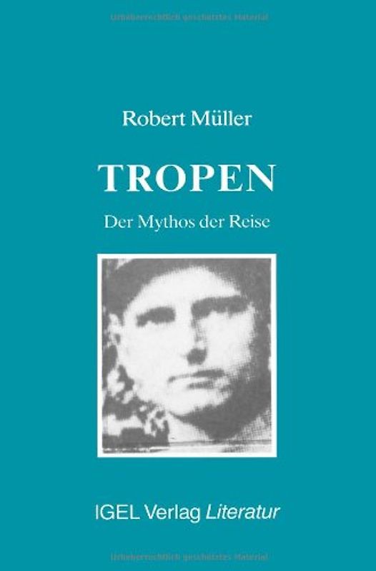 Robert Müller Werkausgabe / Tropen