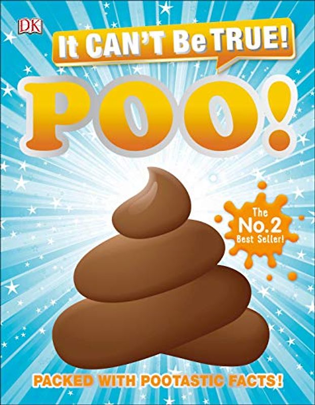 It Can't Be True! Poo: Packed with Pootastic Facts (DK 1,000 Amazing Facts)