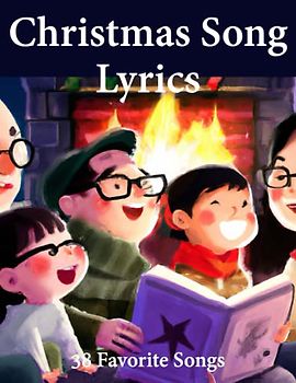 Christmas Song Lyrics: 38 Favorite Songs including Traditional Carols, Hymns and Popular Songs for Sing-Along: Large font on 8.5"x11" book: Cover Glossy: Design: Family Sing along