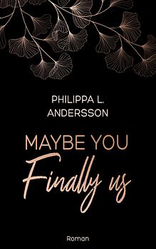 Maybe You Finally Us