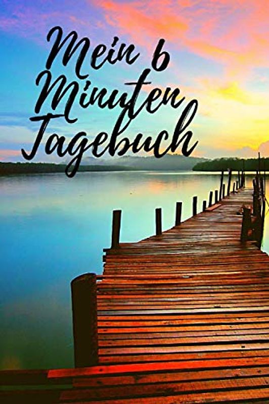 6 Minuten Tagebuch