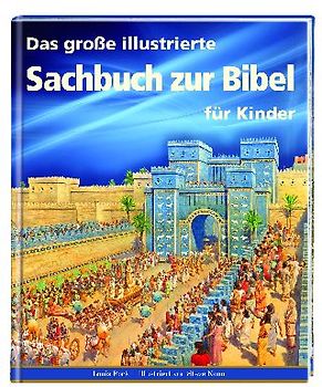 Das große illustrierte Sachbuch zur Bibel für Kinder