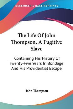 The Life Of John Thompson, A Fugitive Slave
