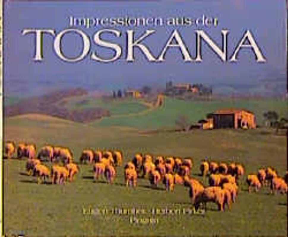 Impressionen aus der Toskana