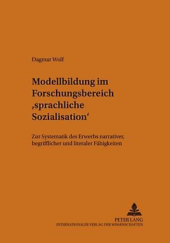 Modellbildung im Forschungsbereich «sprachliche Sozialisation»