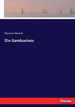 Die Gambucinos