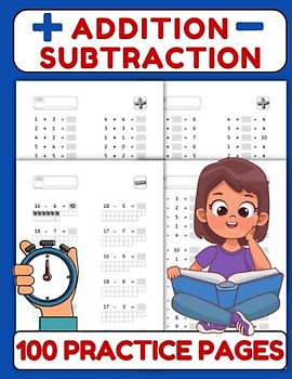 Addition and Subtraction Math Workbook: Addition and Subtraction for daily practice | 100 Practice Pages | Timed Tests