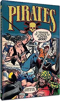 Pirates: A Treasure of Comics to Plunder, Arrr!