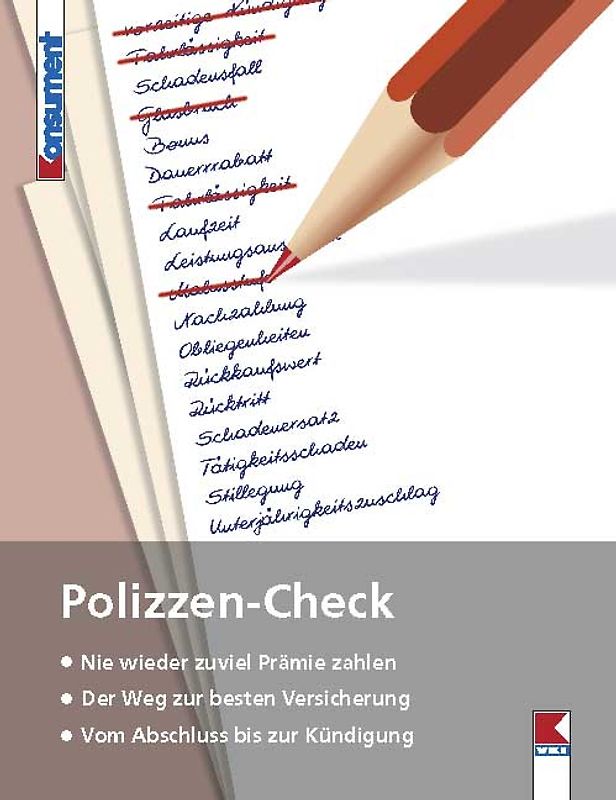 Polizzen-Check. Nie wieder zu viel Prämie zahlen. Der Weg zur besten Versicherung. Vom Abschluss bis zur Kündigung