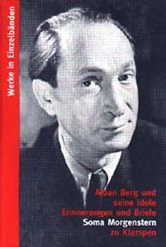 Werke in Einzelbänden / Alban Berg und seine Idole