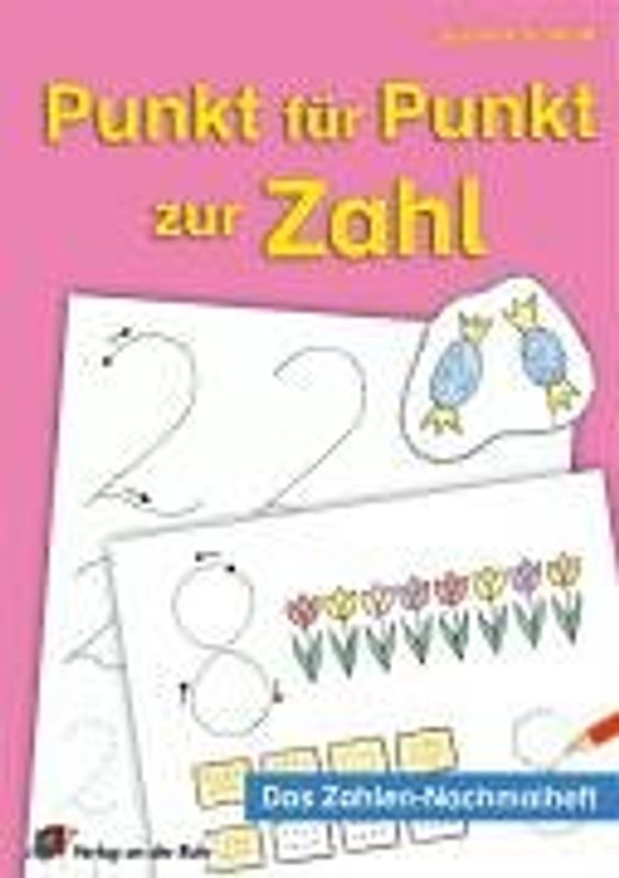 Punkt für Punkt zur Zahl. Das Zahlen-Nachmalheft